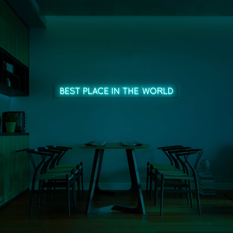 Best place in the world' Néon LED