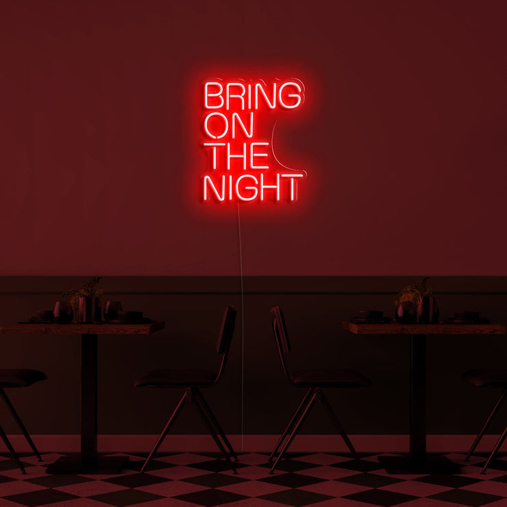 Bring on the night' Néon LED