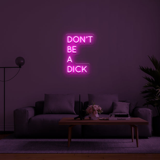 Don't be a dick' Néon LED