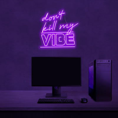 Don't kill my vibe' Néon LED
