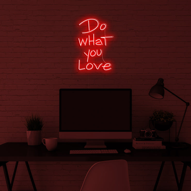 Do what you love' Néon LED