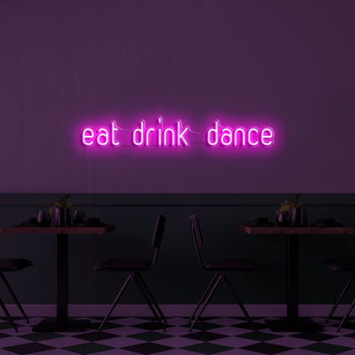 Eat, drink, dance' Néon LED