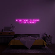 EVERYTHING IS GOING TO BE ALRIGHT' Néon LED