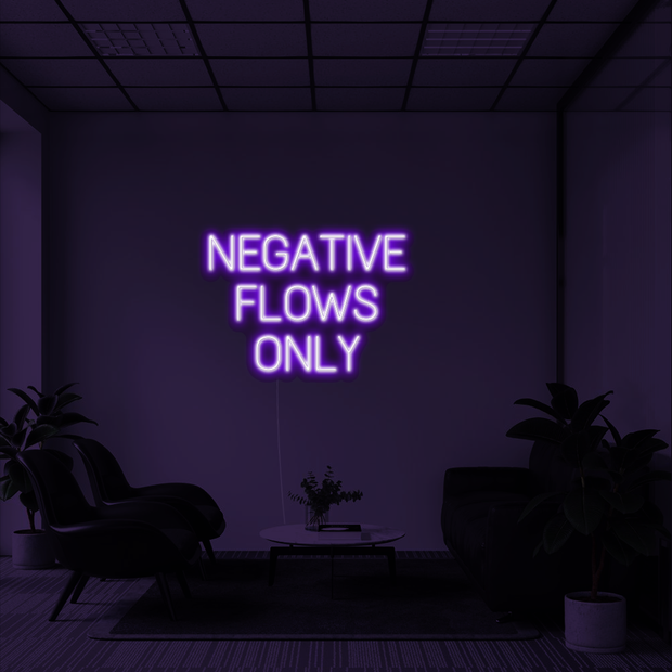 Negative Flows Only' Néon LED