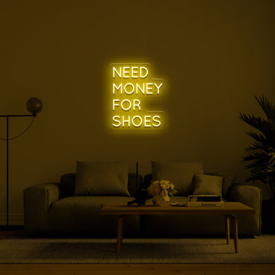 Need money for shoes' Néon LED