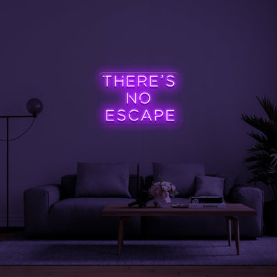 There's no escape' Néon LED