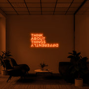 THINK ABOUT THINGS DIFFERENTLY' Néon LED