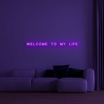Welcome to my life' Néon LED