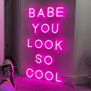 Babe You Look So Cool' Néon LED
