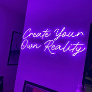 Create Your Own Reality' Néon LED