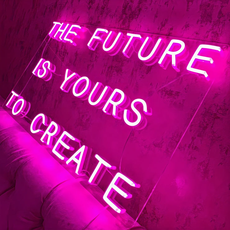 The Future Is Yours' Néon LED