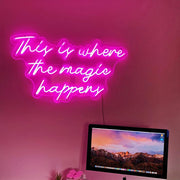 The Magic Happens' Néon LED